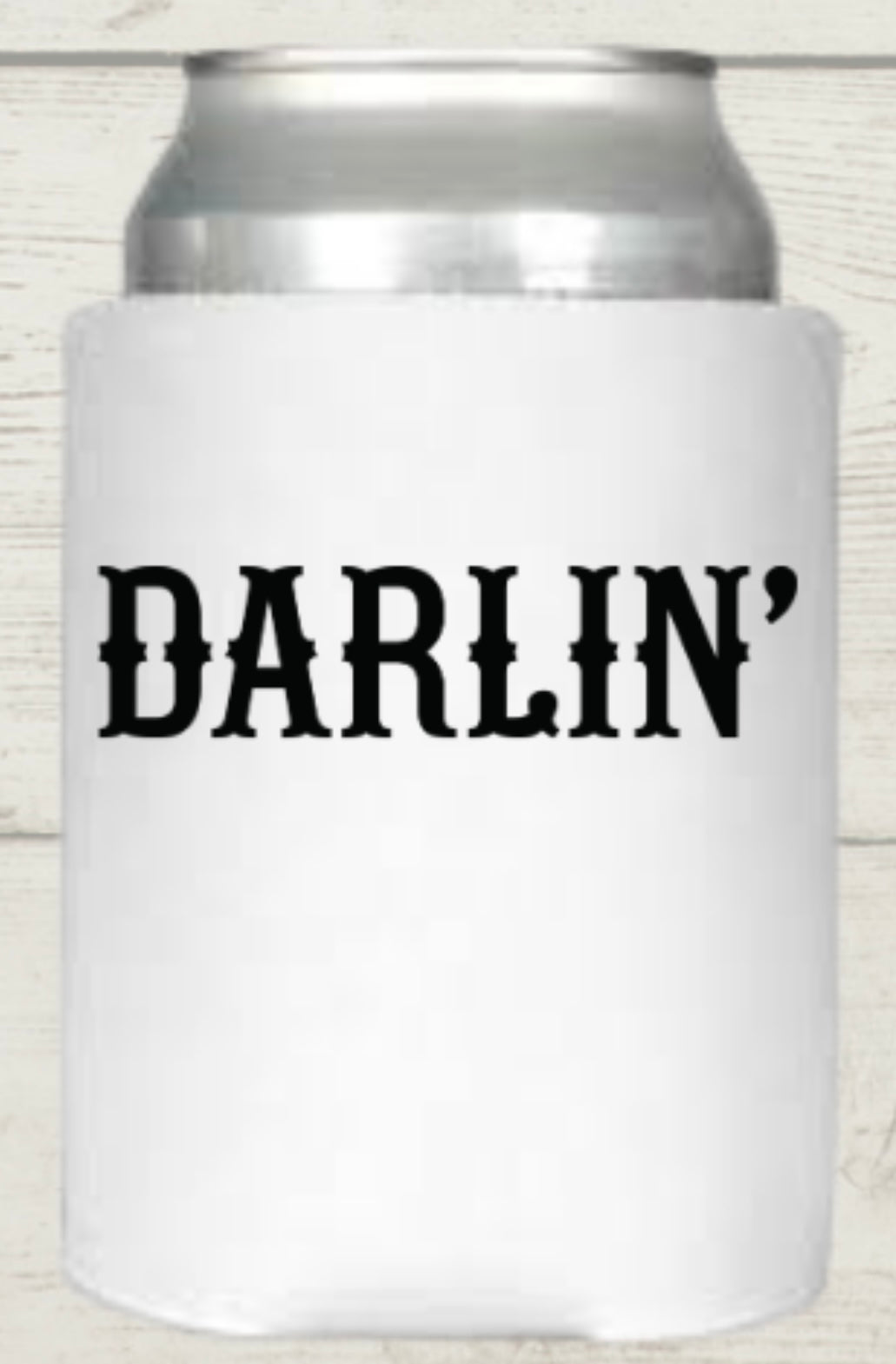 Darlin’ Koozie - Regular Size