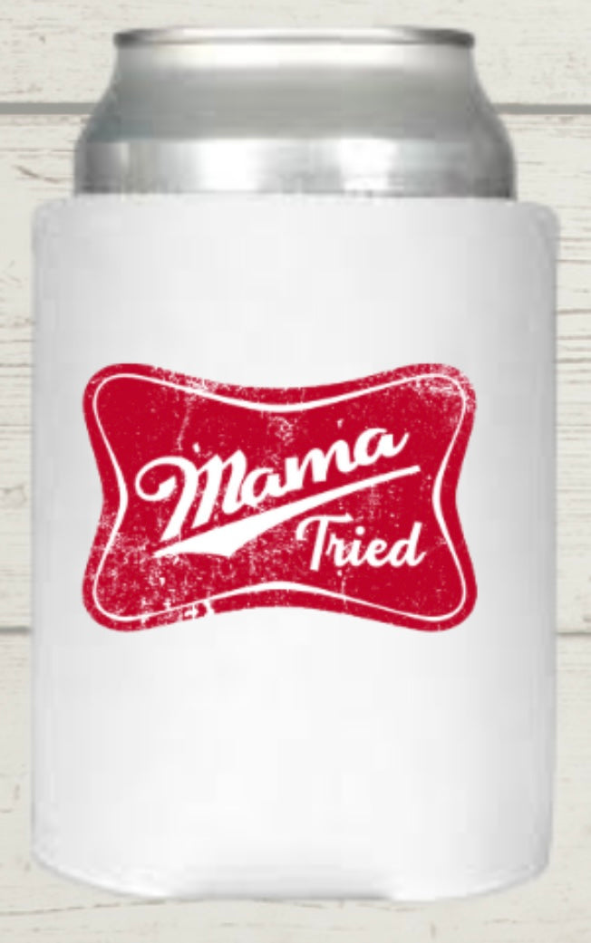 Mama Tried Regular Koozie