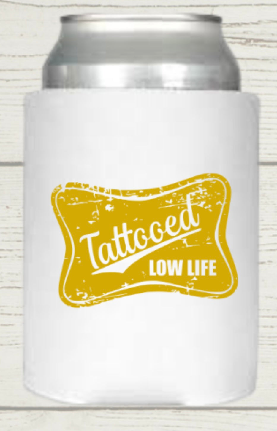 Tattooed Low Life Regular Koozie