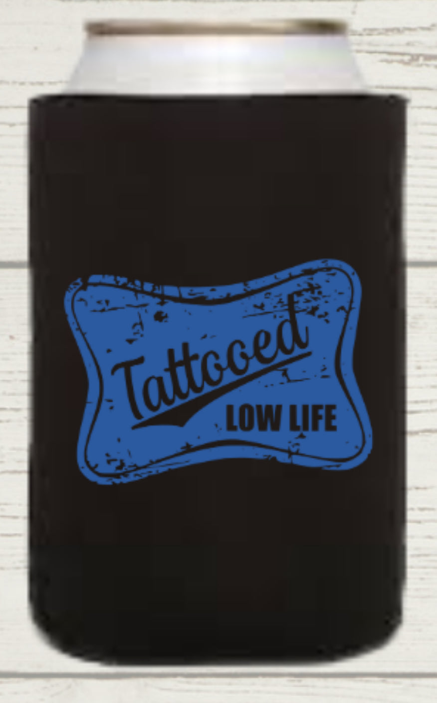 Tattooed Low Life Regular Koozie