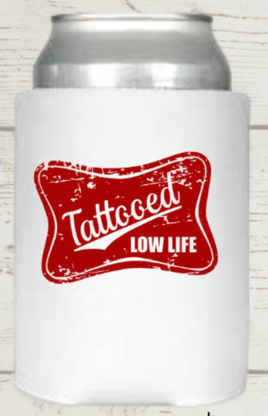 Tattooed Low Life Regular Koozie