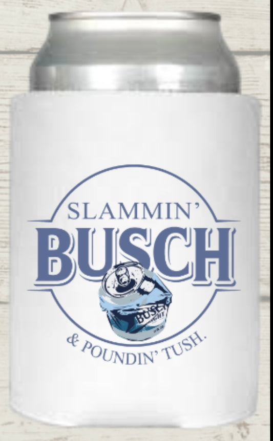 Slammin’ Busch & Pounding Tush Regular Koozie