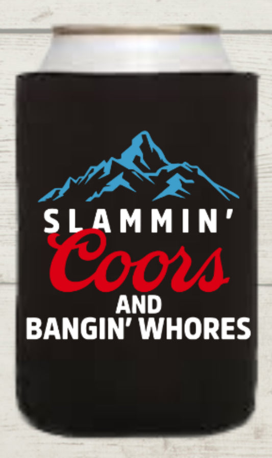 Slammin’ Coors & Bangin’ Whores Regular Koozie