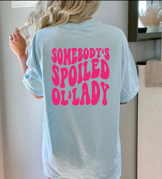 Somebody’s Spoiled Ol’ Lady